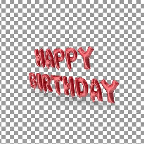 PSD 3D Happy Birthday text balloon Top on isolated and transparent background Happy Birthday 3d Text, Happy Birthday 3d, Text Balloon, Balloon Top, Happy Birthday Text, Birthday Text, 3d Text, Graphic Resources, Transparent Background