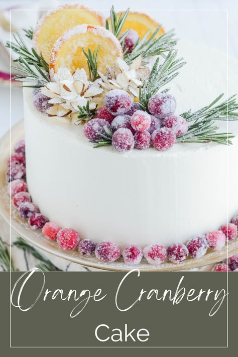 Sugared Cranberries On Cake, Cranberry Orange Layer Cake, Cranberry Orange Christmas Cake, Orange Slice Candy Cake, Cranberry Cake Filling, Cranberry And Orange Cake, Orange Cranberry Cake Recipe, Raspberry Christmas Cake, Orange Christmas Desserts