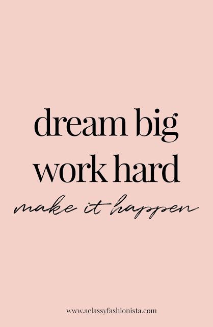 FEBRUARY GOALS + MINI LIFE UPDATE--REAL TALK | A Classy Fashionista // Dream Big | Work Hard | Make It Happen | Motivational Quote | Inspiring February Goals, Positive Quotes For Life Encouragement, Dream Big Work Hard, Talking Quotes, Work Quotes, Make It Happen, Inspirational Quotes Motivation, Real Talk, Dream Big