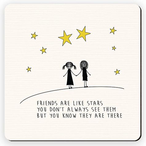 Drawing Quotes For Friends, Pretty Gifts For Friends, Inspirational Quotes For A Friend, Good Quotes For Friends, Friends You Dont See Often Quotes, Good Friends Are Like Stars Quotes, Love You Friend Friendship, See Off Quotes For Friends, Inspirational Quotes Friendship