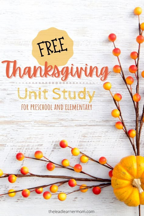 First Thanksgiving Unit Study, Thanksgiving Unit Study Kindergarten, Thanksgiving Homeschool Kindergarten, Thanksgiving Lesson For Kindergarten, Thanksgiving Crafts Homeschool, Fall Unit Study Homeschool Free, Free Fall Unit Study, Free Thanksgiving Homeschool Printables, Pilgrim Unit Study