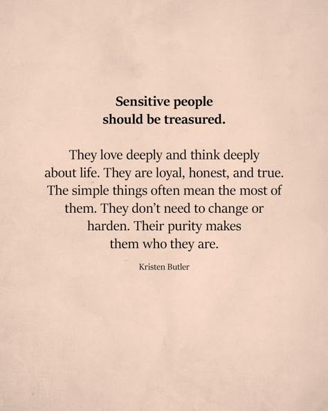 Sensitive people I Am Sensitive Quotes Feelings, You’re Too Sensitive Quotes, Too Sensitive Quotes Funny, She Is Sensitive Quotes, Seeing The Best In People, I Am Very Sensitive To Beautiful Things, Tough But Sensitive Quotes, Being To Sensitive Quotes, Its Okay To Be Sensitive Quotes