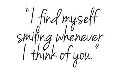 I find myself smiling whenver I think of you. ~ Author Unknown Smile Quotes Beautiful, Inspirational Smile Quotes, Smile Word, Thinking Of You Quotes, My Self, I Think Of You, Trendy Quotes, Romantic Quotes, Quotes For Him