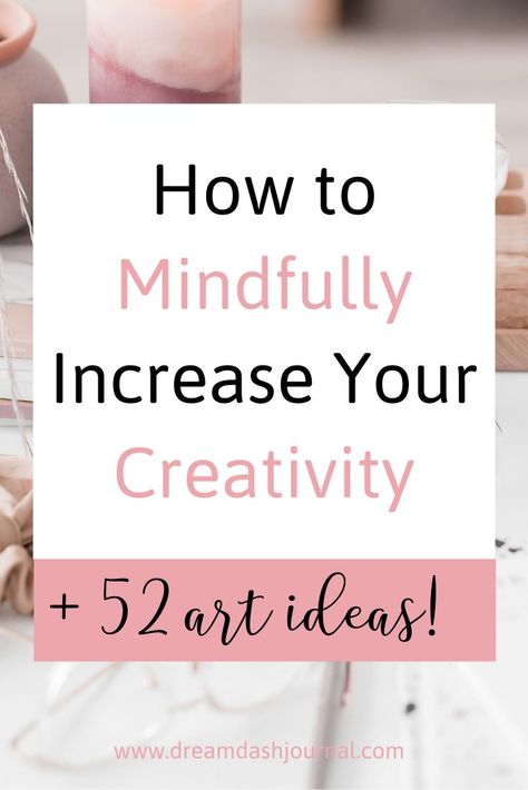 How to boost your creativity mindfully with this 2020 creativity challenge! Mindfully become more creative with a positive creative mindset shift to increase your confidence and creative flow. Plus get 52 art ideas, one for each week of the year so you always have fresh ideas! #creativitychallenge #creativemindset #creativegrowth #selfesteem #positivity #artistmindset #mindfulness #artideas #boostcreativity #creativehacks #productivity How To Improve Your Creativity, How To Develop Creativity, Daily Creativity Challenge, Passion Projects Ideas, How To Become Creative, How To Become More Creative, Easy Art For Adults, Creativity Activities, Ways To Be Creative