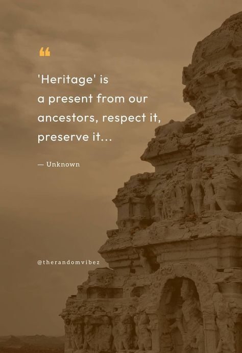 Quotes On Culture And Tradition, Historical Quotes History, Quotes About Heritage, South Indian Quotes, Quotes About Tradition, Culture Quotes Traditional, History Captions, Cultural Quotes, Indian Culture Quotes