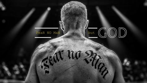 ~ Fear No Man but GOD ~ I Fear No Man Tattoo, Fear God Back Tattoo, Fear None But God Tattoo, No Fear Tattoo Men, Fear No Man But God Tattoo, Fear No Man Tattoo, Chest Tattoo God, Fear No One Tattoo, Fear None Tattoo Men