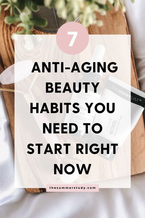 7 Anti-Aging Beauty Habits You Need To Start Right Now Skincare Routine 20s, Anti Aging Remedies, Antiaging Skincare Routine, Summer Study, Pimples Remedies, Diy Beauty Tips, Anti Aging Secrets, Beauty Habits, Aging Beauty