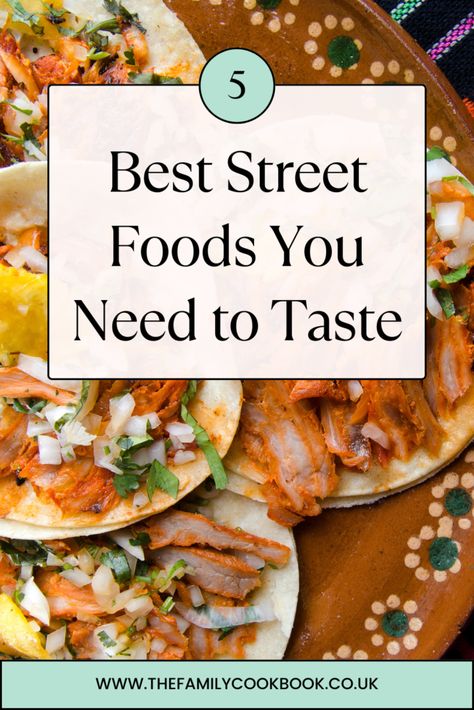 Global Gastronomy 5 Best Street Foods You Need to Taste Savoury Food Ideas, Street Food Snacks, Snacks From Around The World, Street Food Ideas, Make Lunch, Mexican Street Food, Curry Noodles, Cheap Meal Ideas, Favorite Recipes Dinner