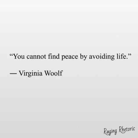 Virginia Wolf, Literature Quotes, Virginia Woolf, Find Peace, Literary Quotes, Poem Quotes, A Quote, Pretty Words, Pretty Quotes