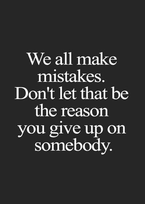 Quotes About Making Mistakes, Mistakes Quotes, Quotes About Moving On In Life, Mistake Quotes, Curiano Quotes, Forgiveness Quotes, We All Make Mistakes, Quotes About Change, Top Quotes