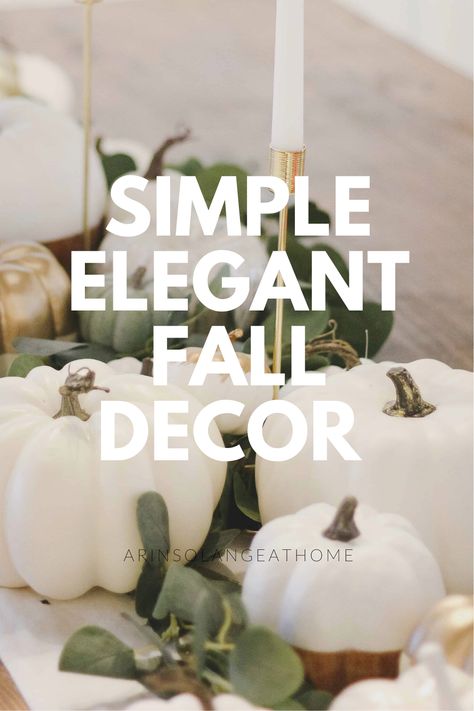 Easy fall decor ideas that you will love! Simple decorations for the fall season that you can also use for Thanksgiving! Fall Dining Table Decor Ideas Modern, Fall Table Centerpieces Round, Fall Neutral Tablescapes, Fall Vase Decor Ideas, Classy Fall Decor Ideas For The Home, Natural Fall Tablescapes, Tasteful Thanksgiving Decor, Modern Rustic Fall Decor, Fall Table Decoration Ideas