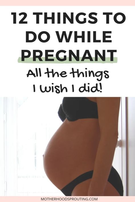 12 Things To Do While Pregnant: All the things I wish I did - Motherhood Sprouting Things To Do While Pregnant, Exercise While Pregnant, Pregnancy Hacks, Happy Pregnancy, A Pregnant Woman, Pregnancy Advice, Pregnant Diet, Baby Advice, Preparing For Baby