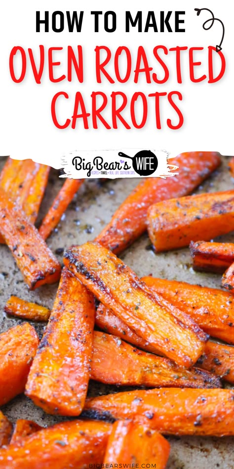 Oven Roasted Carrots make a great side dish that pairs perfect with almost any main course! These cooked carrots are oven roasted with a few seasonings and can be customized to use your favorites from the spice drawer! Ready in under 45 minutes and perfect for weeknights, weekends and meal prep!  via @bigbearswife Carrot Recipes Side Dishes, Oven Roasted Carrots, Carrots Side Dish, Roasted Vegetable Recipes, Thanksgiving Menu Ideas, Cooked Carrots, Roasted Vegetable, Carrot Recipes, Veggie Side Dishes