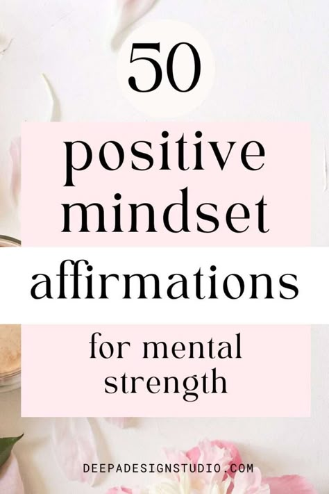 50 positive mindset affirmations for mental strength - Positive Affirmation For A Good Day, Positive Future Affirmations, Affirmation Positive Thinking, Post It Note Affirmations, Motivational Goals Quotes, Affirmation For Achieving Goals, Mindful Quotes Positive, Good Mantras, Best Affirmations For Confidence