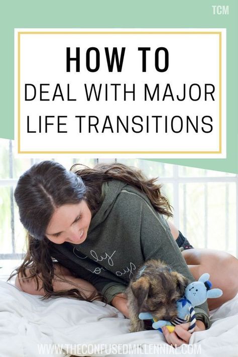 How To Deal With Major Life Transitions - The confused millennial, millennial blog Post Grad Life, Quarter Life Crisis, Life Crisis, Getting A Puppy, Life Transitions, Life Advice, Career Advice, Best Self, Self Development