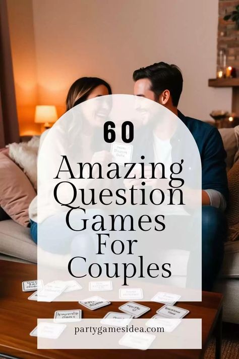 60 Amazing Question Games For Couples - Fun Party Games Ideas for Adults and Kids Game Night Questions For Couples, Anniversary Questions Game, Date Games For Couples, Relationship Games Questions, Adult Questions Games, Intimate Question Game For Couples, Couples Retreat Games, Couple Games Ideas Parties, Text Games For Couples