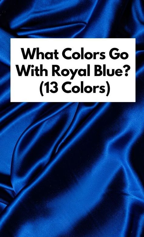 Combination Of Blue Colour, What Matches With Blue, Colors That Match Royal Blue, How To Wear Royal Blue, Colors That Go With Royal Blue Wedding, Royal Blue Saree Blouse Combination, Suits To Match Royal Blue Dress, Accessories For Royal Blue Dress, Colors That Match With Blue