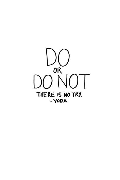 Do Or Do Not There Is No Try, Persistence Quotes, Yoda Quotes, Winning Quotes, Star Wars Quotes, Small Home Decor, White Quotes, Blogging Quotes, New Beginning Quotes