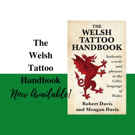 Welcome to the World of Welsh! – The Geeky Gaeilgeoir Welsh Tattoo Ideas, Irish Gaelic Tattoo, Welsh Phrases, Welsh Tattoo, Gaelic Tattoo, European Tribes, Welsh Words, Welsh Language, Irish Tattoos