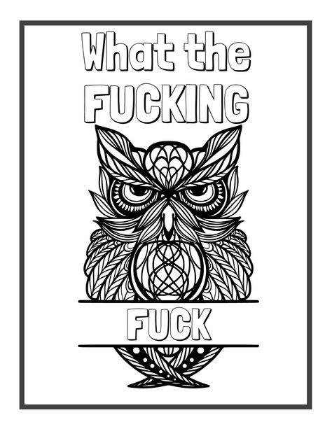 adult coloring pages swear words funny Funny Coloring Pages For Grown Ups, Adult Coloring Pages Swear Words Funny, Inappropriate Coloring Pages Free Printable, Trippy Coloring Pages Printable, Word Coloring Pages For Adults, Svg Quotes Funny, Swear Word Coloring Pages, Swear Quotes, Curse Word Coloring Book