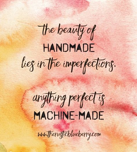 The beauty of handmade lies in the imperfections 😍  www.therusticblueberry.com Handmade With Love Quotes, Captions For Handmade Things, Handmade Captions For Instagram, Handcrafted Quotes Business, Handmade Is Heartmade Quotes, Earring Quotes Funny, Caption For Handmade Crafts, Quotes About Handmade Products, Handmade Quotes Business