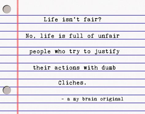 Life Isn’t Fair Quotes, Life Isnt Fair Quotes, Fair Quotes, Life Isn't Fair, Life Isnt Fair, Brilliant Quote, Full Quote, Insightful Quotes, Some Text