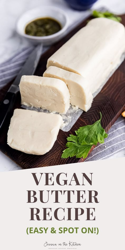 Homemade Vegan Butter Recipe, Vegan Butter Recipe Easy, How To Make Vegan Butter, Oil Free Vegan Butter, Vegan Boursin, Chickpea Butter, Easy Vegan Butter, Dairy Free Butter Recipe, Vegan Butter Recipe