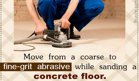 How to Sand a Concrete Floor How To Sand Concrete Floors, Sanding Concrete, Sanding Concrete Floors, Concrete Floors Diy, Diy Sanding, Cheap Floor, Painted Concrete, Painted Concrete Floors, Cheap Flooring