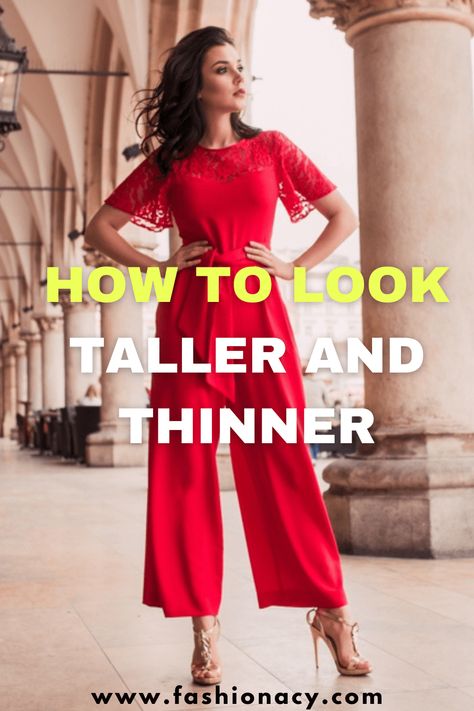 How to Look Taller and Thinner How To Look Taller And Thinner, Clothes That Make You Look Taller, Slenderizing Outfits, Dress To Look Taller And Thinner, Dressing Table Ideas, Wedding Dressing, Fashion 23, Dressing Table Design, Dress Indian Style