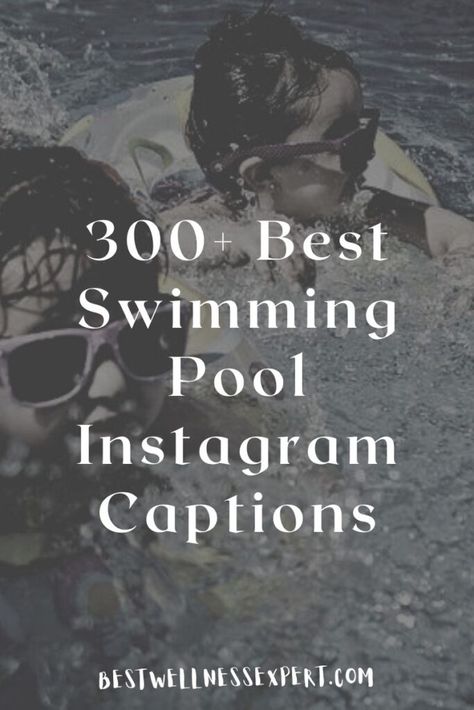 300+ Best Swimming Pool Instagram Captions Swimming Pool Quotes Funny, Instagram Captions For Pool Pictures, Caption For Swimming Pool Pictures Instagram, Pool Captions For Instagram Baddie, Caption For Pool Pictures, Funny Swim Quotes, Pool Days Quotes, Swimming Pool Quotes Instagram Caption, Swimming Pool Instagram Captions