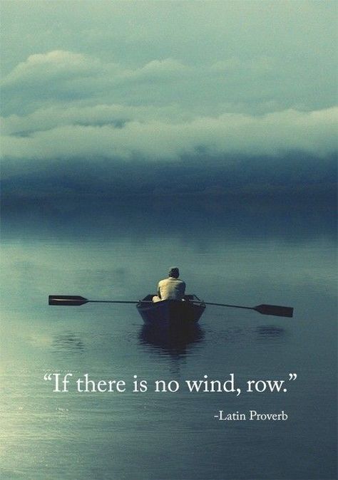 Take action. No excuses.   #inspiration #inspire #motivate #motivation #study #qotd #love #success #life #quotes #quoteoftheday #work #goals Wise Quotes About Life, Motivation Positive, Row Boat, Quotes About Moving On, Change Quotes, Rowing, Quotable Quotes, Quotes About Strength, Wise Quotes