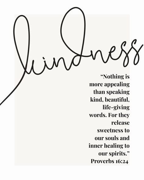 kindness and scripture Kindness Verses Scriptures, Kindness And Grace Quotes, Kindness Scripture Quotes, Think On These Things Scripture, Christian Kindness Quotes, Kindness Verses, Kindness Fruit Of The Spirit, Scripture On Kindness, Kindness Bible Verses