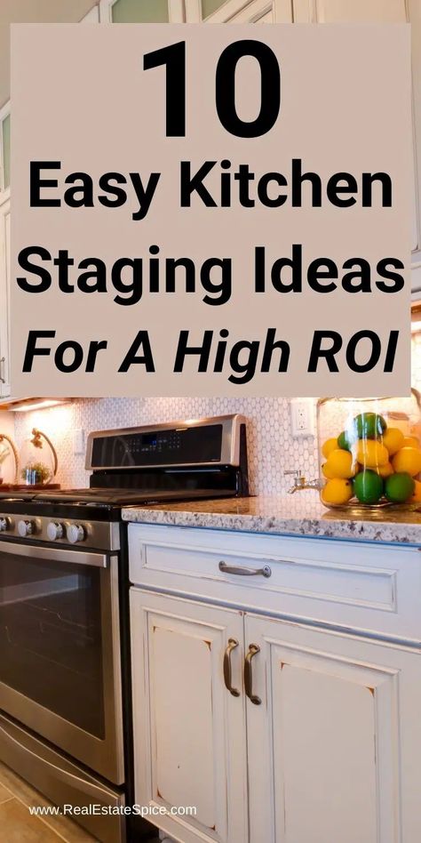 says 10 easy kitchen staging ideas for a high roi Kitchen Staging Ideas To Sell, Home Staging Ideas To Sell, Staging Kitchen Counters, Staging A Kitchen, Kitchen Staging Ideas, Seller Tips Real Estate, House Staging Ideas, Staged Kitchen, Low Cost Kitchen