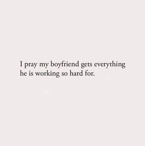 You gotta pray for your boyfriend. #prayer #boyfriends #relationship #praytogether spirituality #religion #caring #bae #love #union #prayers #relationshipgoals #spiritualquotes #love #Godslove #goodlove #angel #myboyfriendmyangel Loving Your Boyfriend Quotes, You Are My Quotes For Him, Love Your Boyfriend Quotes, Take Care Boyfriend Quotes, Quotes For A Relationship, I Pray My Boyfriend Gets Everything, You Are In My Prayers, God And Relationships Boyfriends, Pray For Your Boyfriend Quotes