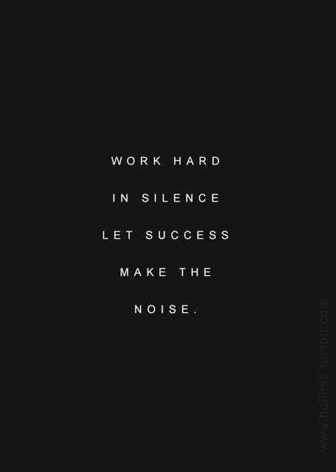 Work Hard Aesthetic, Hard Work Aesthetic, Citation Force, Humble Quotes, Minimal Quotes, Work In Silence, Jetset Babe, Silence Quotes, Work Hard In Silence