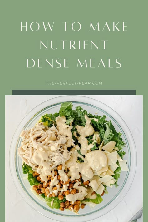 High Protein Nutrient Dense Diet, Nutrient Dense Chicken Recipes, Dense Nutrient Foods, Low Carb Nutrient Dense Meals, Nutritionally Dense Foods, Whole Nutrient Dense Meals, Nutrient Dense Carbs, Most Nourishing Foods, Nutrients Dense Food