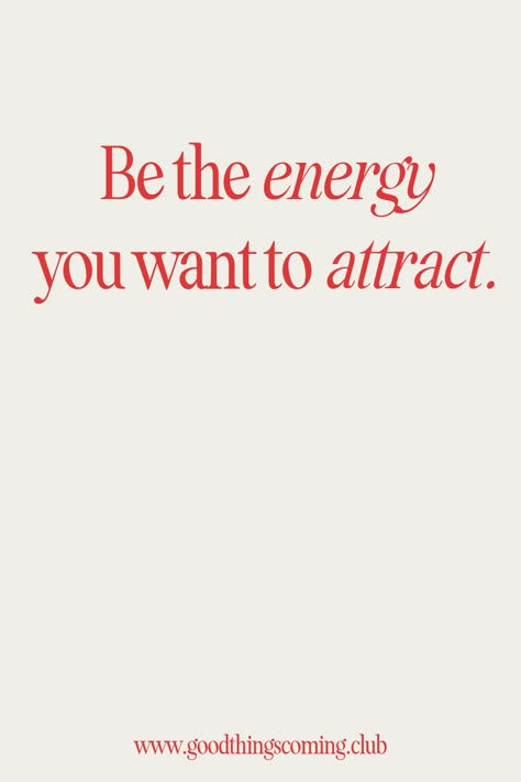 Be the energy you want to attract | motivational quote | inspirational quote | productivity inspo | motivational words | mental health | mental health quote Quotes About Good Energy, The Life You Want Quotes, New Energy Quotes, I Attract Good Things, Affirmation For Good Mental Health, Mental Health Vision Board Inspiration, Be The Energy You Want To Attract, Be Productive Quotes, My Energy Quotes