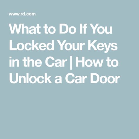 What to Do If You Locked Your Keys in the Car | How to Unlock a Car Door Locked Keys In Car Hack, Locked Out Of Car, Unlock Car Door, Scion Xd, 2013 Chevy Silverado, Buick Cars, Opening Car, Car Door Lock, Chevy Equinox