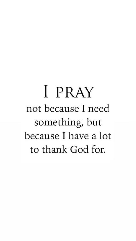 Pray About Everything Quotes, Praying Quotes Faith, God Gospel Quotes, What You Prayed For Quotes, Motivational Quotes From God, Positive Quotes God Faith, If God Is Everything You Have, Good Quotes About God, In 2024 I Will