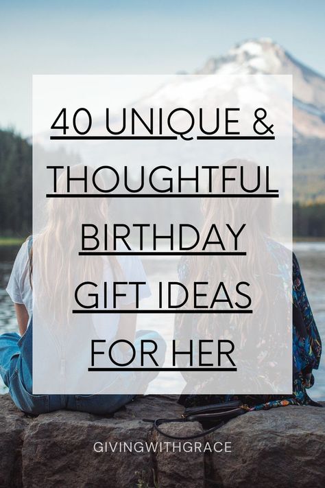 40 unique & thoughtful birthday gift ideas for her Friend 40th Birthday Gift Ideas, Birthday Gift Ideas Men, Birthday Gift Ideas For Brother, Best Friend 40th Birthday, 40th Gift Ideas, 25th Birthday Gift Ideas, Birthday Gift Ideas For Sister, 25th Birthday Ideas For Her, Birthday Gift Ideas For Dad