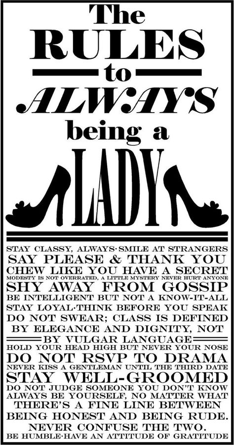 Rules for a lady Being A Lady, Life Quotes Love, E Card, Quotable Quotes, A Lady, Good Advice, The Rules, Meaningful Quotes, Great Quotes