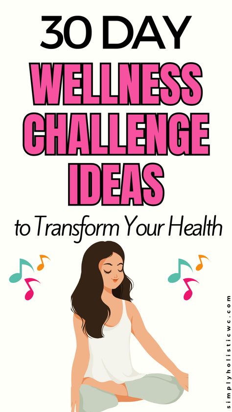 30 Day Wellness Challenge Ideas Tips For Mental Wellbeing, Monthly Wellness Challenges, 30 Day Challenge For Women, Spiritual Health Ideas, Health Ideas Lifestyle, 30 Day Mindfulness Challenge, Hard 30 Day Challenge, New Year Health Challenge, Month Health Challenge