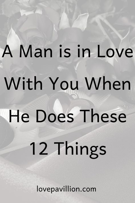 A man is in love with you when he does these 12 things Sunday Routine, Make Him Miss You, Flirting With Men, More Than Love, Relationship Help, Married Men, Make A Man, Happy Relationships, Every Man