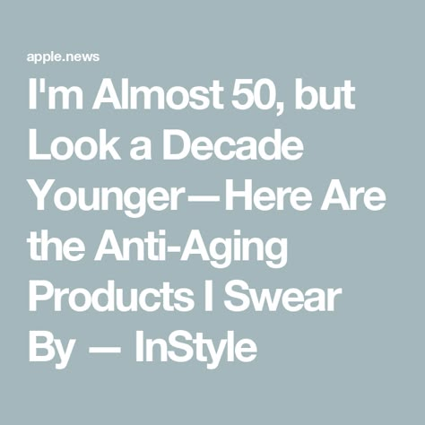 I'm Almost 50, but Look a Decade Younger—Here Are the Anti-Aging Products I Swear By — InStyle Anti Aging Face Massage, Skincare For Anti Aging, Anti Aging Face Cream Diy, Face Cream Diy, Face Massage Anti Aging, Skin Care Stuff, Anti Aging Skincare Routine, Hashimotos Disease, Woman Hairstyles