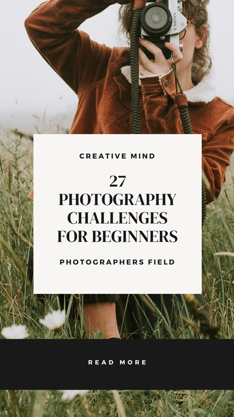 If you're looking for something less time-consuming, these 27 challenges are perfect for you. Start developing your photography skills. #photographer #photochallenge Learn How To Take Photos, Photography Beginners Ideas, Basic Photography Lessons, Beginner Photography Challenge, Practice Photography Ideas, Portrait Photography Challenge, Photography Ideas Landscape, Self Taught Photography, Film Photography Challenge