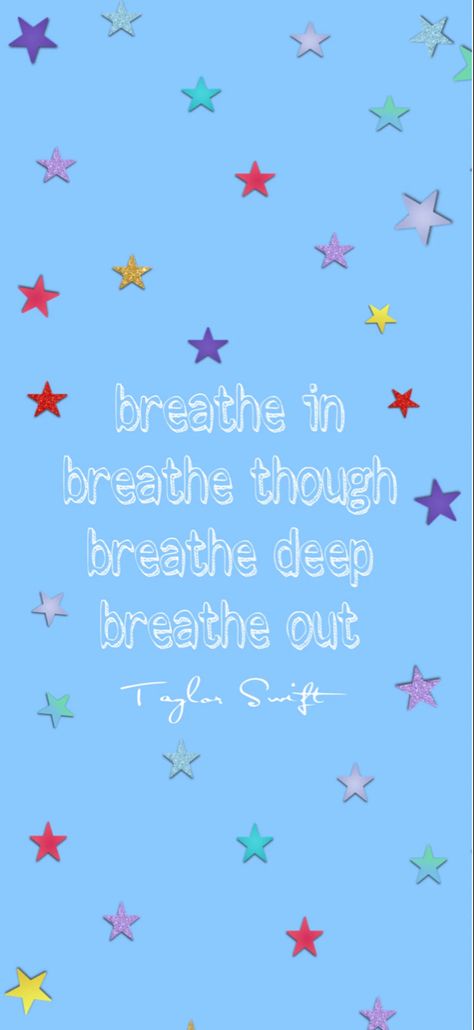 Breathe In Breathe Through Breathe Deep Breathe Out Taylor Swift, Swift Wallpaper, Breathe Out, Taylor Swift Wallpaper, Breath In Breath Out, Taylor Swift, Swift, Wallpapers, Music