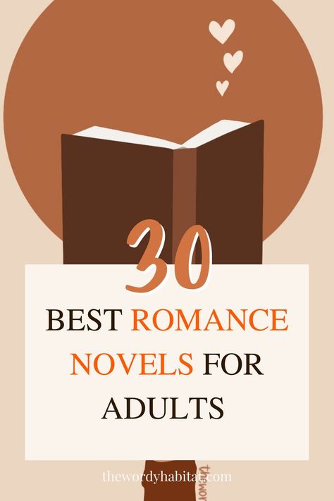 30 Best Romance Novels for Adults Ya Novels Romance, Ya Romance Novels, Best Romance Books 2022, Best Selling Romance Novels, Best Romantic Books, Best Clean Romance Novels, Good Novels To Read, Romantic Comedy Books, Romance Books To Read