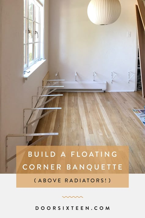 I built a floating corner banquette above the baseboard radiators in my dining room! Corner Table Dinning Room, Built In Corner Bench Dining Room, Table Built In Bench, Built In Bench Over Radiator, Banquette Over Baseboard Heating, Breakfast Nook Over Baseboard Heater, Floating Kitchen Bench Seating, Kitchen Nook Bench Corner Banquette, Bench Seating Over Baseboard Heater