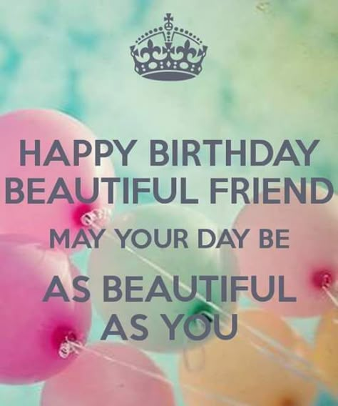 Happy Birthday My Beautiful Friend May Your Day Be As Beautiful As You birthday… Happy Birthday To One Of My Favorites, Happy Birthday My Beautiful Friend, Happy Birthday Beautiful Friend, Happy Birthday Humorous, Best Happy Birthday Quotes, Birthday Funnies, Birthday Message For Friend, Happy Birthday Wishes For A Friend, Birthday Sayings