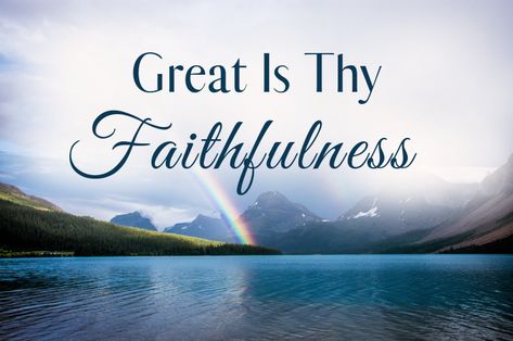 Great Is Thy Faithfulness Quotes, Faithfulness Quotes, Feast Of Purim, God Fearing Man, He Restores My Soul, Great Is Thy Faithfulness, Faith Quotes Christian, Morning Quotes For Friends, Great Is Your Faithfulness